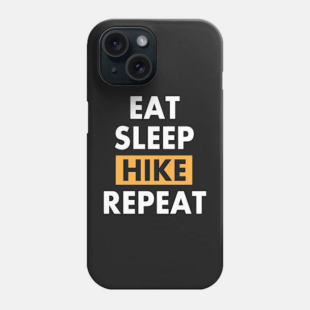 Eat Sleep Hike Repeat Phone Case by omergul