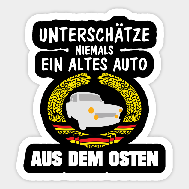 Trabi Trabbi Ddr Auto Ostdeutschland Trabbi Ddr Sticker Teepublic