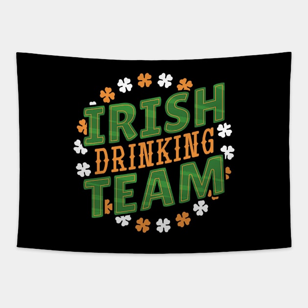 Irish Drinking Team I Funny Irish St Patrick's Day Tapestry by az_Designs