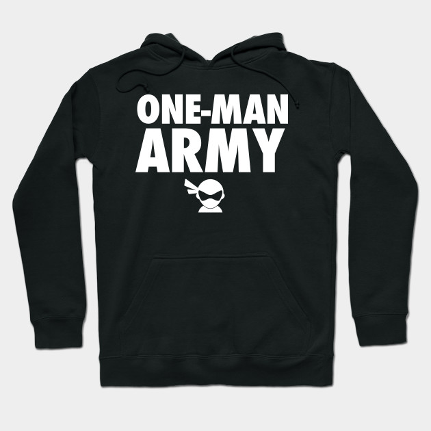 one man army hoodie