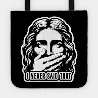 Jesus Never Said That meme Tote