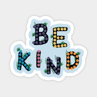 Be kind flowers art Magnet