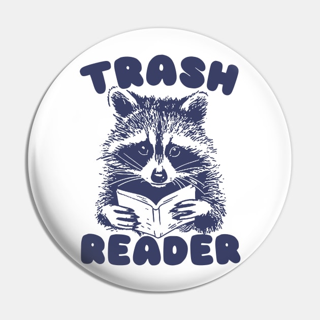 Trash Reader / Bookish Raccoon Shirt / Trash Reader Romance Goblincore Fan / Gift For Book Lover / Funny Trash Panda Pin by Justin green