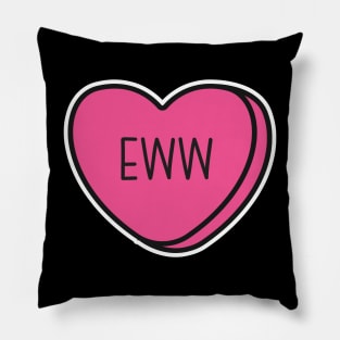 Anti-Valentine, ew valentines conversation heart, rude valentines, anti valentine, eww valentines, ew valentines Pillow