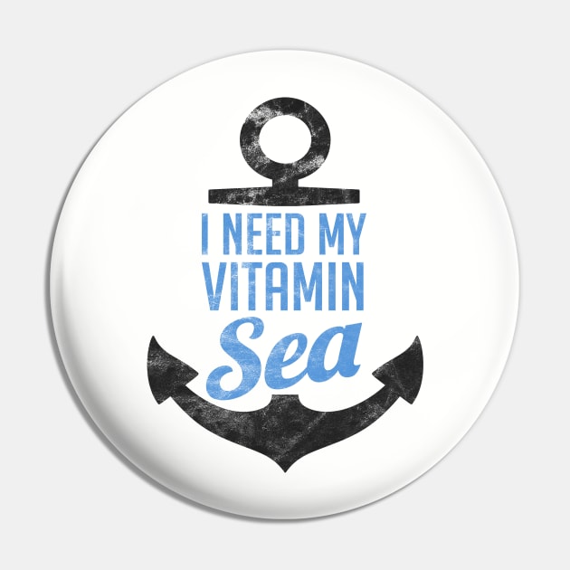 I Need My Vitamin Sea T-Shirt Vintage Texture Pin by guitar75