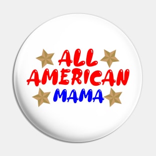 All American Mama Pin