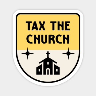 Tax The Church - Anti Megachurch Magnet