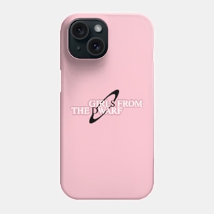 Girls from the Dwarf (alt) Phone Case