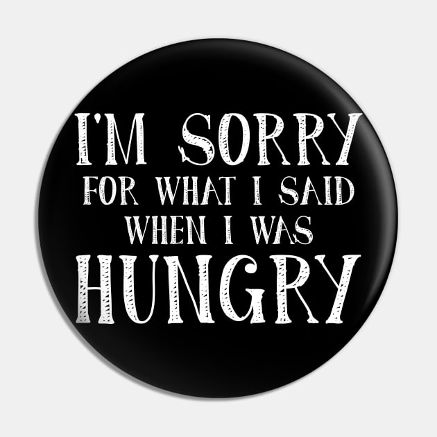 Hungry Apology Pin by jrsv22