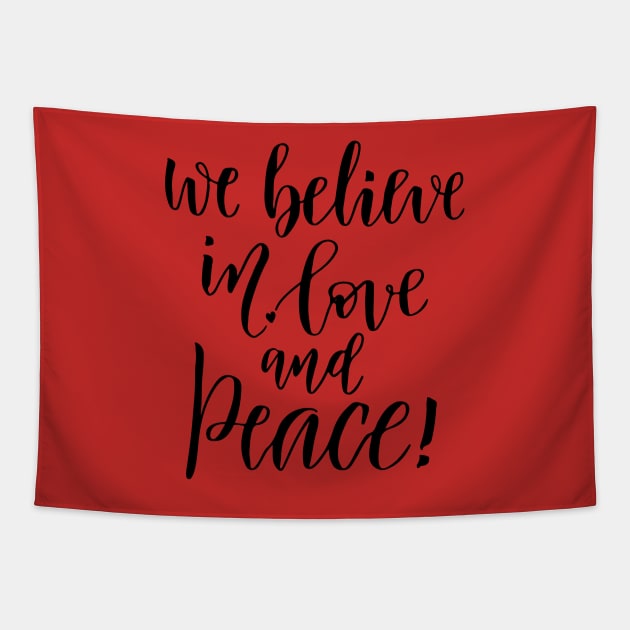 We believe in love and peace Tapestry by worldion