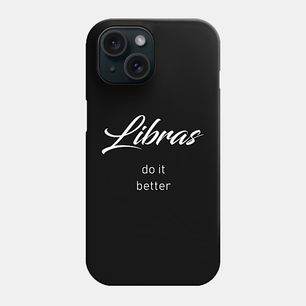 Libras Do It Better Phone Case by redsoldesign