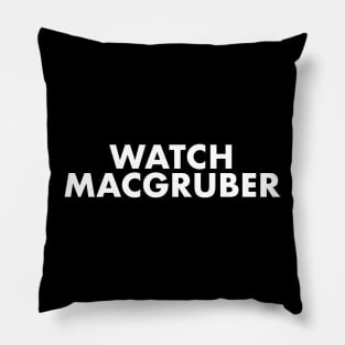 Watch MacGruber Pillow