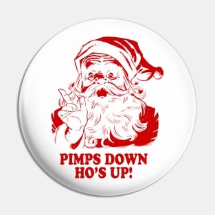 Pimps down ho's up urban Santa Claus Pin