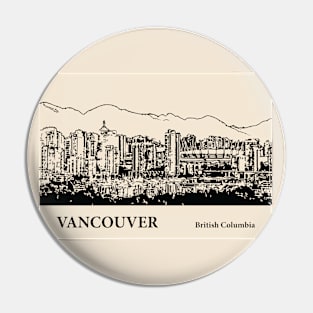 Vancouver - British Columbia Pin