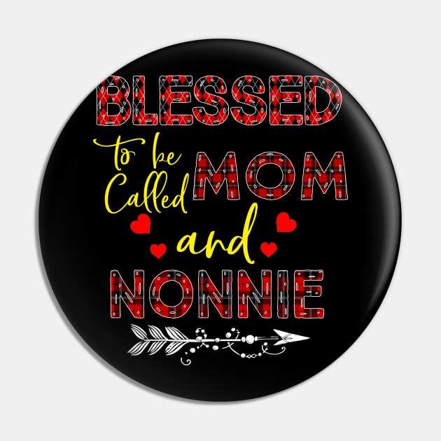 Blessed To be called Mom and nonnie Pin by Barnard