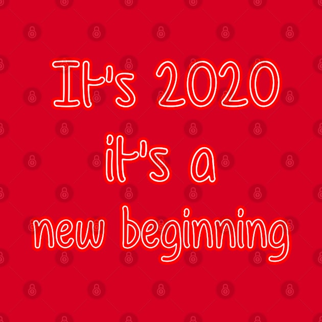 It's 2020, it's a new beginning by sarahnash