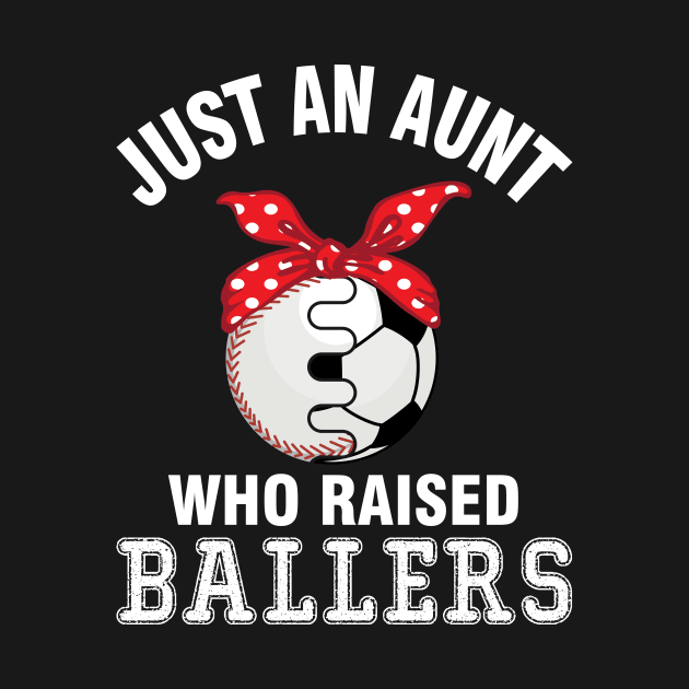 Just A Aunt Who Raised Ballers Baseball Player Fans Nephew by bakhanh123