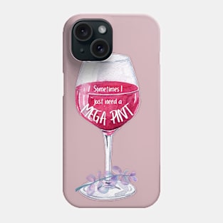 Sometimes I just need a mega pint! Wine Phone Case