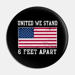 United We Stand 6 Feet Apart Covid 19 Coronavirus Pin