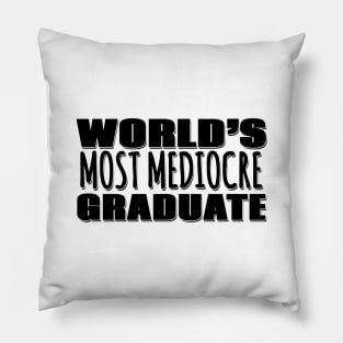 World's Most Mediocre Graduate Pillow