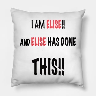 I am Elise and Elise has done this Pillow