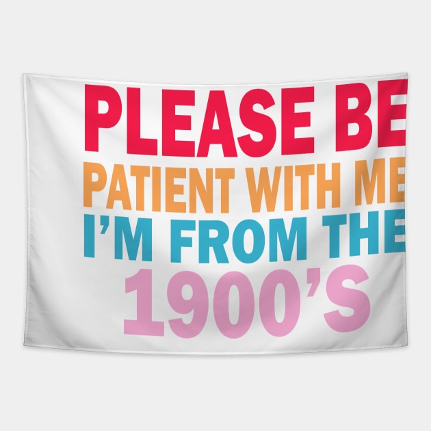 please be patient with me im from the 1900s Tapestry by UrbanCharm