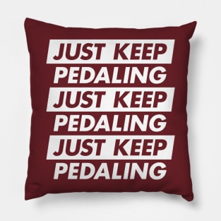 Keep Pedaling Pillow