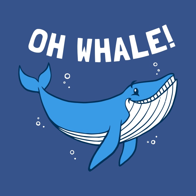 Oh Whale by dumbshirts