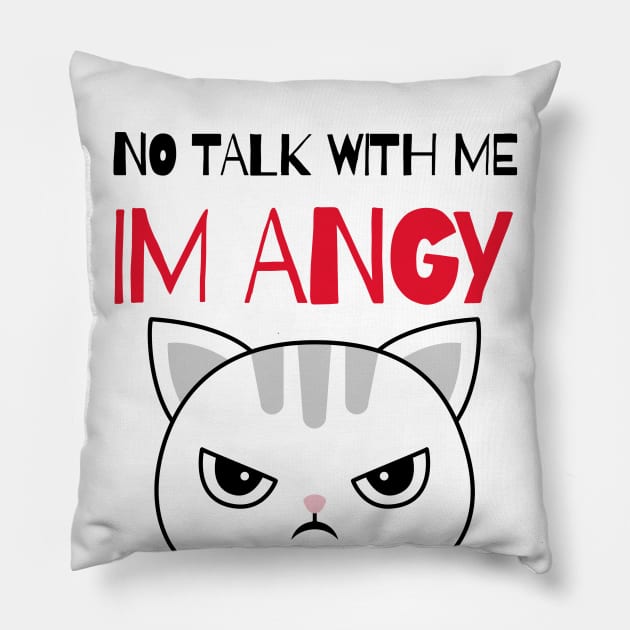 No Talk With Me I'm Angy Pillow by JC's Fitness Co.