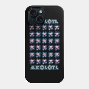 A Lotl Axolotl - A lot of Cute Axolotls Phone Case