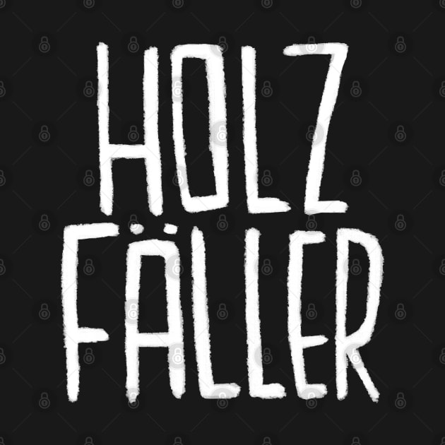 Holzfaeller, Holzfäller, Holz by badlydrawnbabe