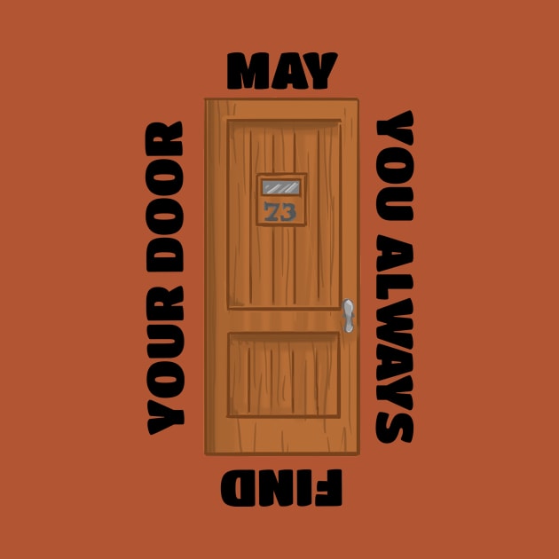 May You Always Find Your Door by The Ostium Network Merch Store