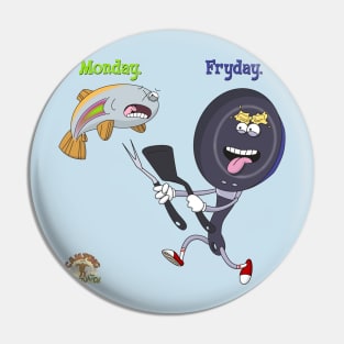 Monday to Friday or Fryday. Pin