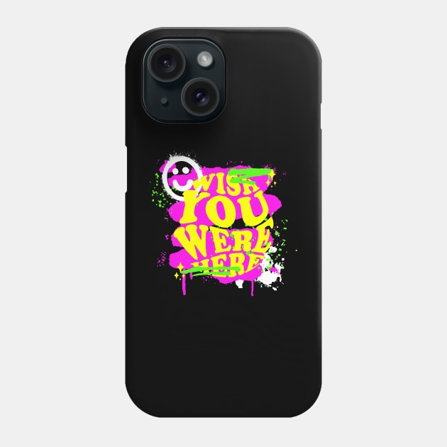 I wish you were here Phone Case by Simple Ever