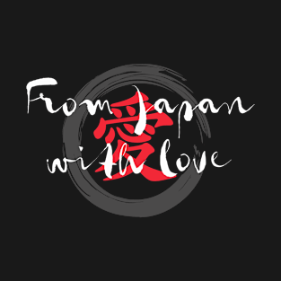 FROM JAPAN WITH LOVE H T-Shirt