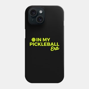 In My Pickleball Era Phone Case