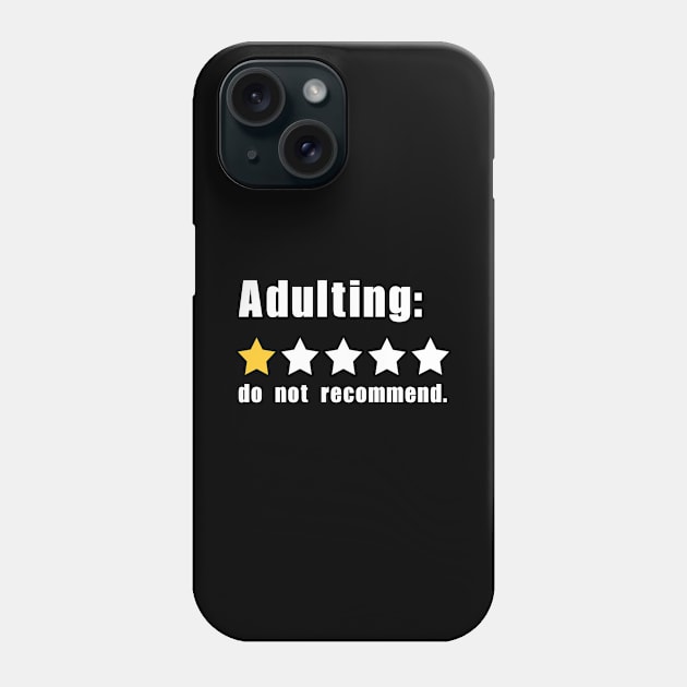 Adulting: do not recommend Phone Case by Meow Meow Designs