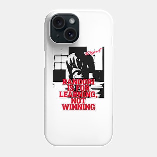 Randori Is For Learning, Not Winning Design Phone Case