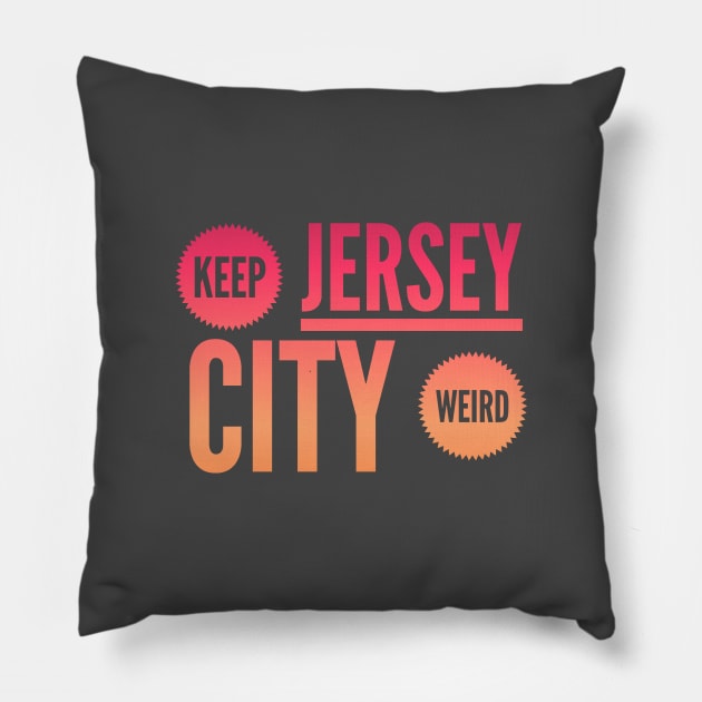 Keep Jersey City Weird Pillow by Nerdify