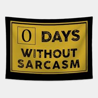 Days Without Sarcasm Tapestry
