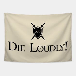 LARP: Die Loudly! - Black Design Tapestry