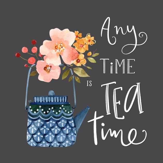 Any Time is Tea Time by Garima_Srivastava_Design