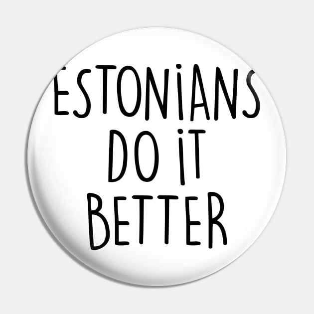 ESTONIANS DO IT BETTER Pin by eyesblau