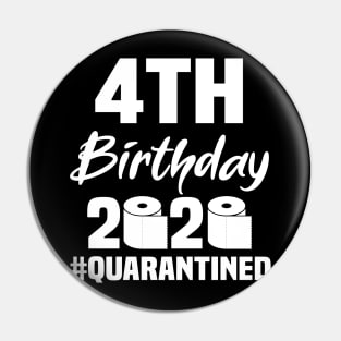 4th Birthday 2020 Quarantined Pin