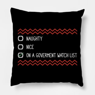 On-A-Government-Watch-List Pillow