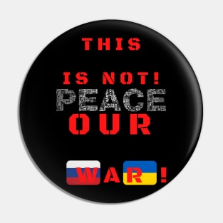 This is not our war! Pin