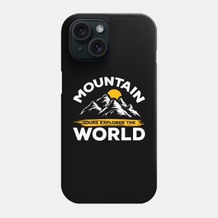 Mountain Tours Explorer The World Phone Case