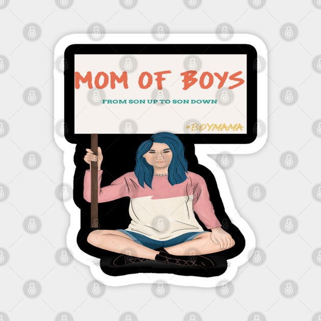 Mom Of Boys From Son Up To Son Down - Funny Present For Mommy - Mothers day Humor Magnet by Abstract Designs