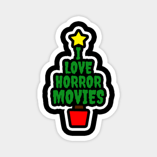 Festive I Love Horror Movies Magnet