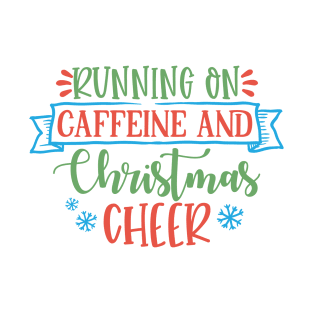 Running on caffeine and Christmas cheer T-Shirt